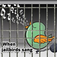 When Jailbirds Sang