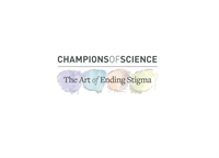 Champions of Science: The Art of Ending Stigma